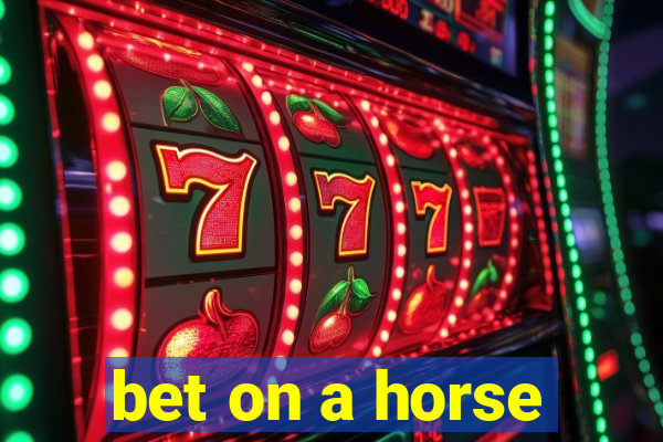 bet on a horse