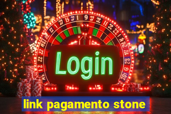 link pagamento stone