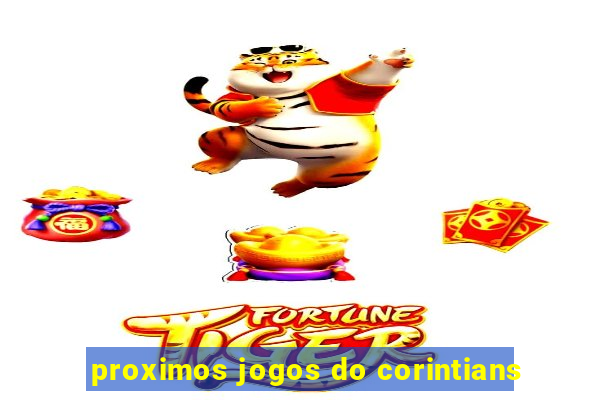 proximos jogos do corintians