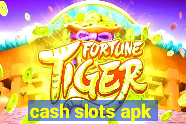 cash slots apk