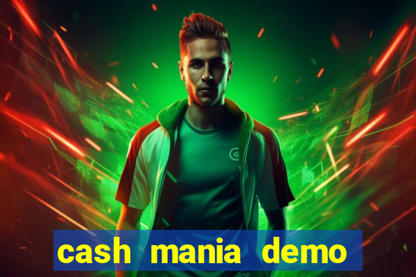 cash mania demo live bet