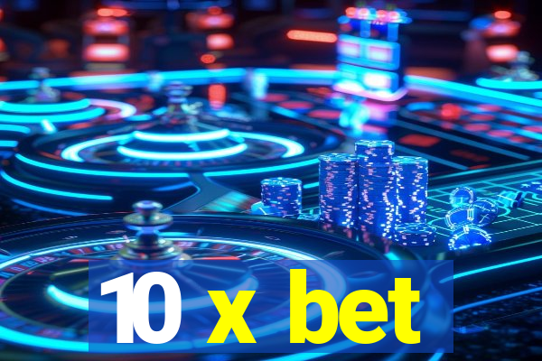 10 x bet