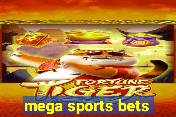 mega sports bets