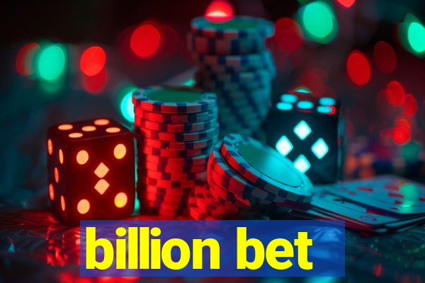 billion bet