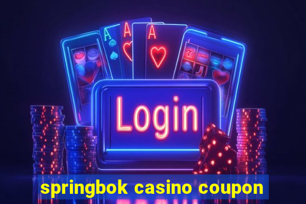 springbok casino coupon