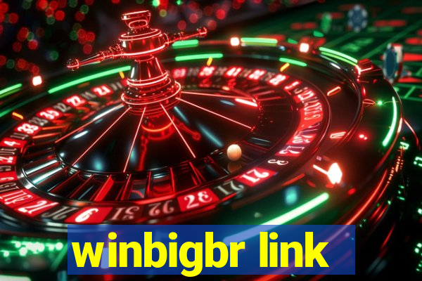 winbigbr link