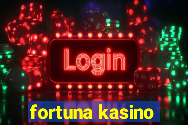 fortuna kasino