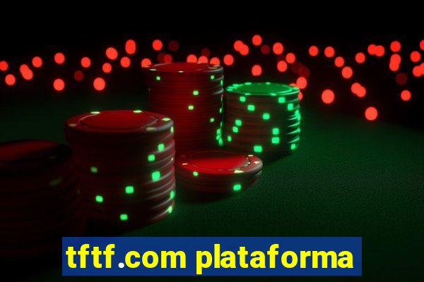 tftf.com plataforma