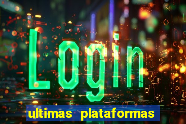 ultimas plataformas de jogos