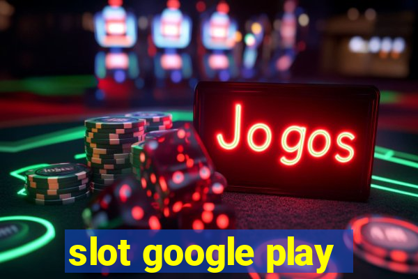 slot google play