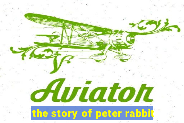 the story of peter rabbit