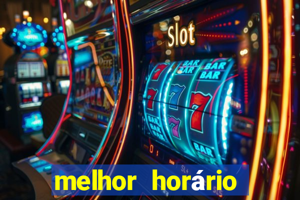 melhor horário para jogar fortune tiger hoje tarde