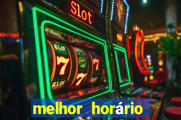 melhor horário para jogar fortune tiger hoje tarde