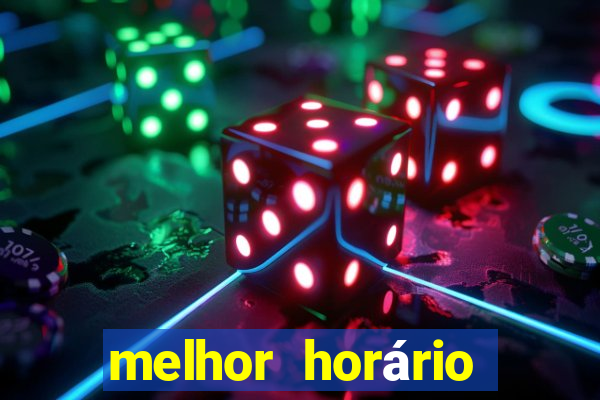 melhor horário para jogar fortune tiger hoje tarde