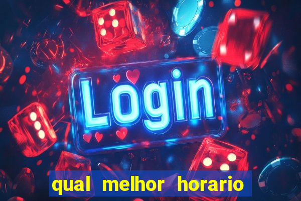 qual melhor horario para jogar na roleta