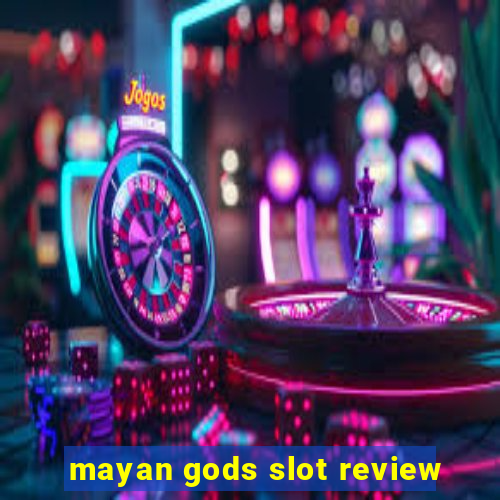 mayan gods slot review