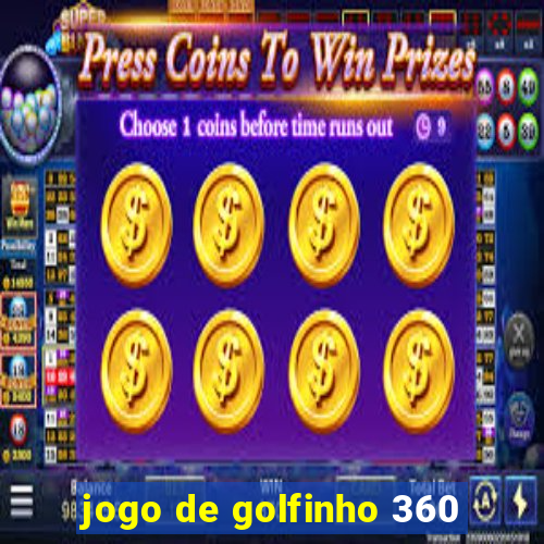 jogo de golfinho 360