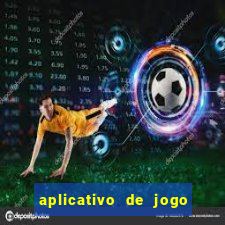 aplicativo de jogo para ganhar dinheiro