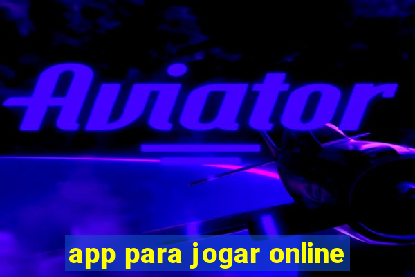 app para jogar online