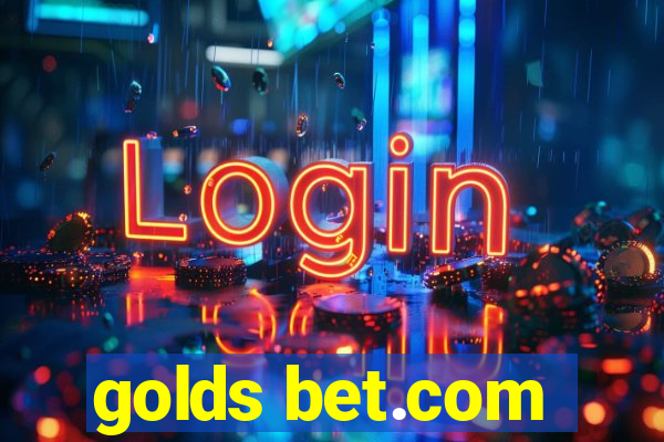 golds bet.com