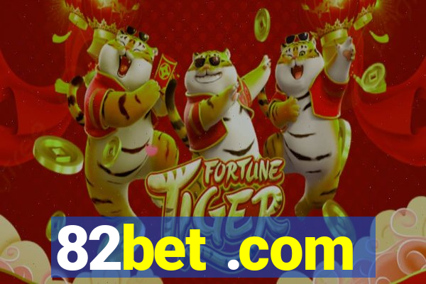 82bet .com