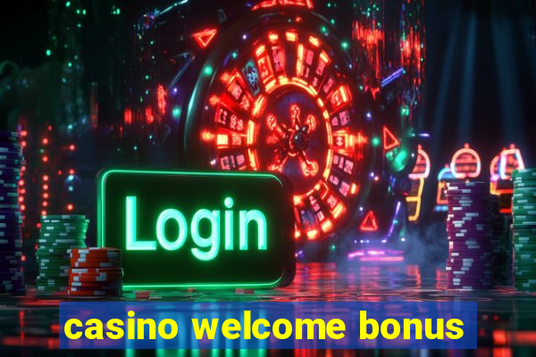 casino welcome bonus