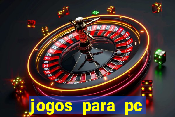 jogos para pc windows 7 gratis