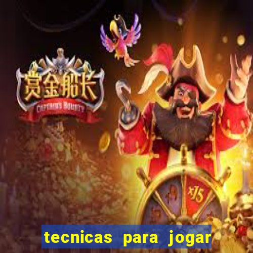 tecnicas para jogar no tigre