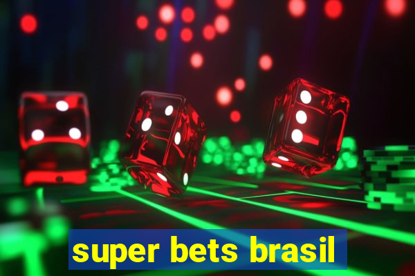 super bets brasil