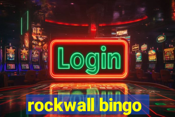 rockwall bingo