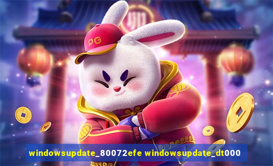 windowsupdate_80072efe windowsupdate_dt000