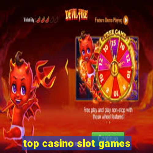 top casino slot games