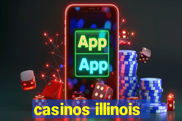 casinos illinois