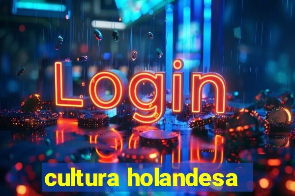 cultura holandesa