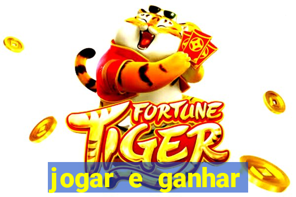 jogar e ganhar dinheiro online