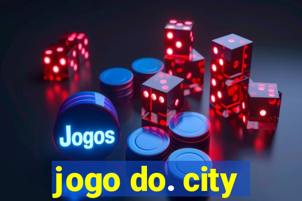 jogo do. city