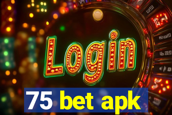 75 bet apk