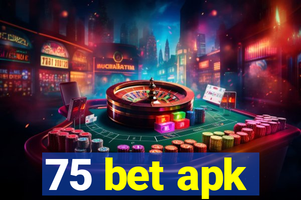 75 bet apk