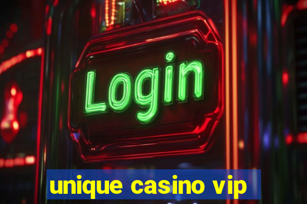 unique casino vip