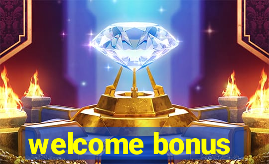 welcome bonus