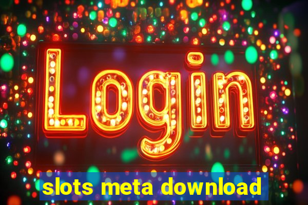 slots meta download