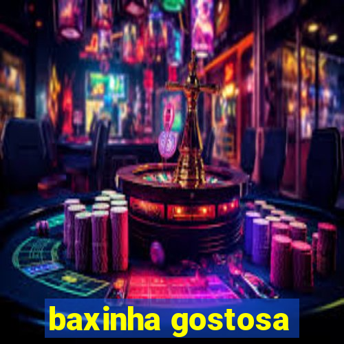 baxinha gostosa