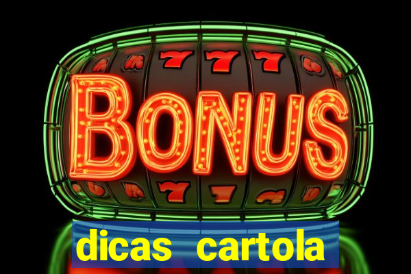 dicas cartola rodada 7