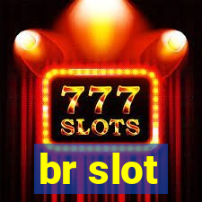 br slot