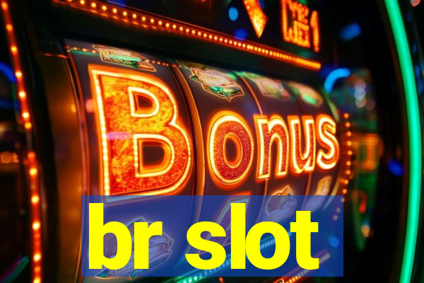 br slot