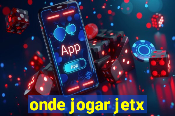 onde jogar jetx