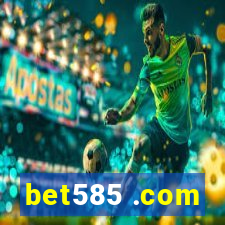 bet585 .com