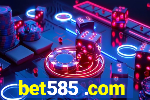 bet585 .com