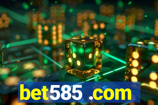 bet585 .com