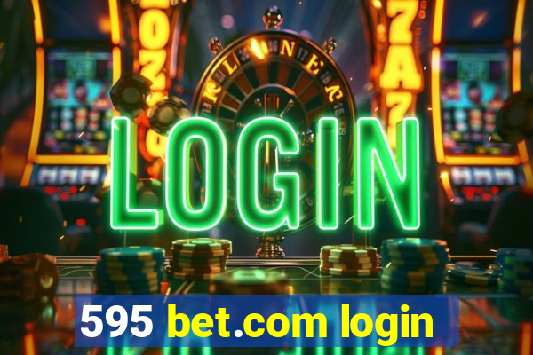 595 bet.com login